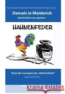 Damals in Meiderich: Geschichten von gestern Band 1 (2015-2016) Hahnenfeder, Schreibwerkstatt 9783942961622