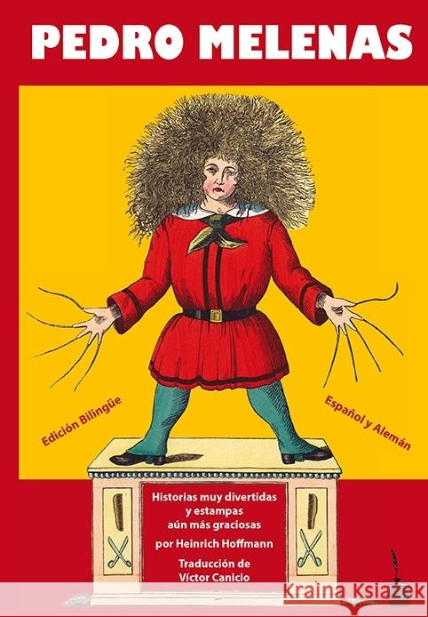 Pedro melenas / Der Struwwelpeter, Spanisch-Deutsch Hoffmann, Heinrich 9783943052572