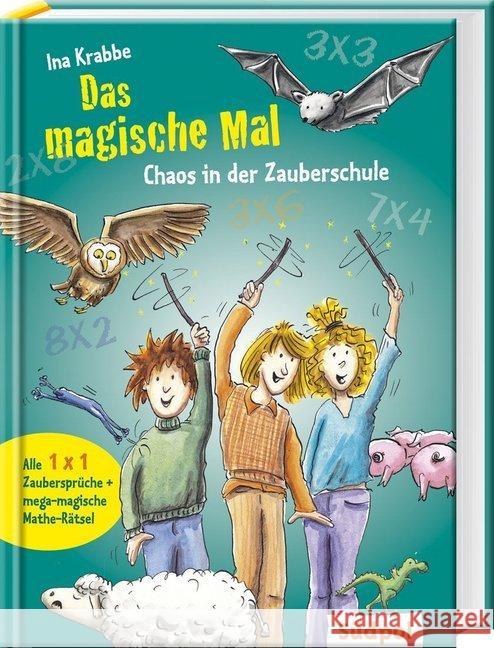 Das magische Mal - Chaos in der Zauberschule : Alle 1x1 Zaubersprüche + mega-magische Mathe-Rätsel Krabbe, Ina 9783943086119