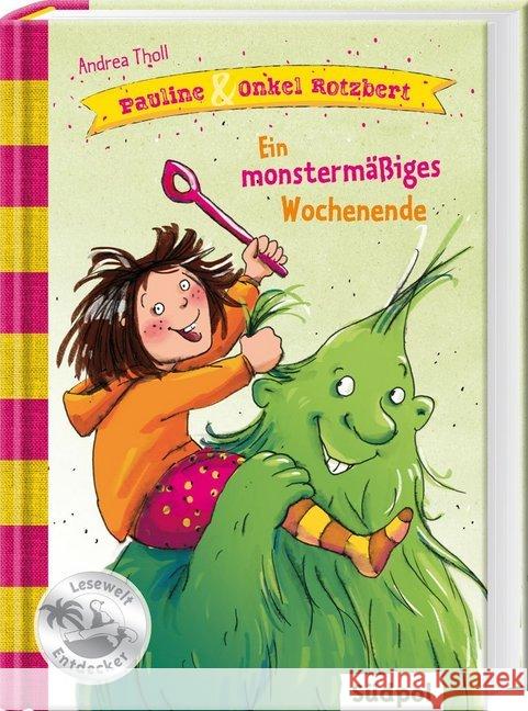 Pauline & Onkel Rotzbert - Ein monstermäßiges Wochenende Tholl, Andrea 9783943086201 Südpol Verlag