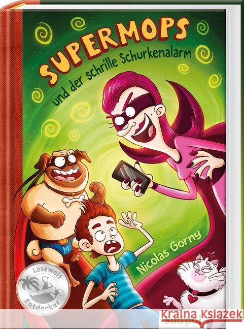 Supermops und der schrille Schurkenalarm Gorny, Nicolas 9783943086492