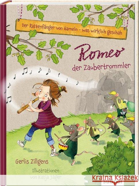 Romeo, der Zaubertrommler : Der Rattenfänger von Hameln - was wirklich geschah Zillgens, Gerlis 9783943086928 Südpol Verlag