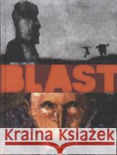 Blast - Masse : Ausgezeichnet mit dem Prix libraires de BD 2010 Larcenet, Manu 9783943143126