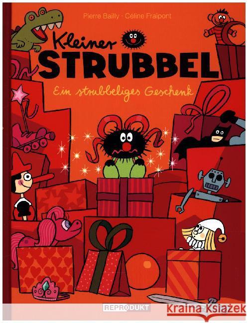 Kleiner Strubbel - Ein strubbeliges Geschenk Bailly, Pierre; Fraipont, Céline 9783943143638 Reprodukt