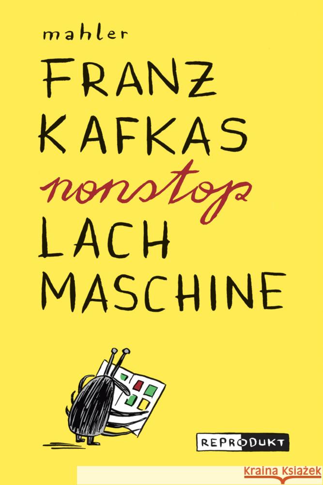 Franz Kafkas nonstop Lachmaschine Mahler, Nicolas 9783943143935