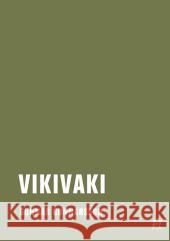 Vikivaki : Roman. Nachw. v. Jörg Sundermaier Gunnarsson, Gunnar 9783943167009