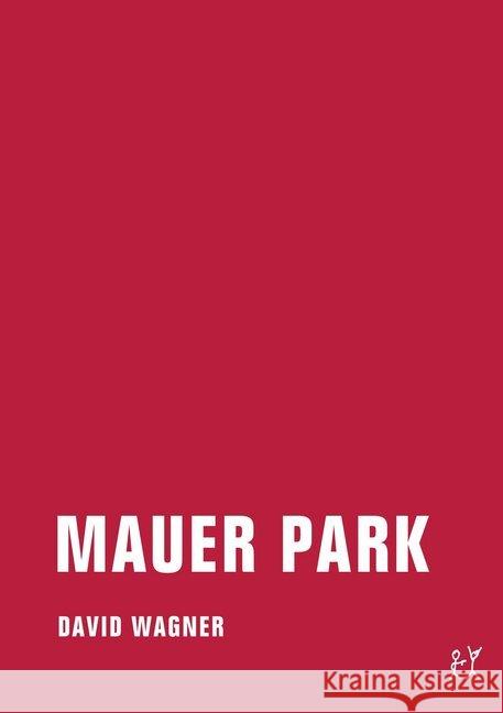 Mauer Park Wagner, David 9783943167412