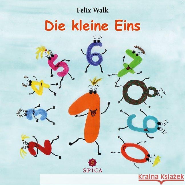 Die kleine Eins Walk, Felix 9783943168709 Spica Verlags- & Vertriebs GmbH