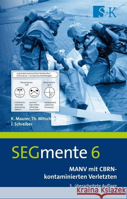 MANV mit CBRN-kontaminierten Verletzten : Medizinisches Management und medizinische Versorgung Schreiber, Jürgen 9783943174854 Stumpf & Kossendey