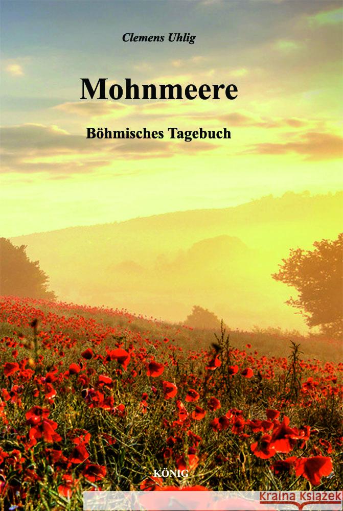 Mohnmeere Uhlig, Clemens 9783943210880 Buchverlag König