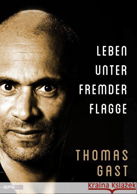 Leben unter fremder Flagge Gast, Thomas 9783943288940