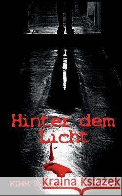 Hinter dem Licht: KIMM-Stories Leiwig, Horst 9783943292107 Chiliverlag