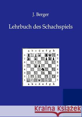 Lehrbuch des Schachspiels Berger, J. 9783943293043