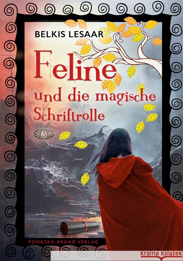 Feline / Feline und die magische Schriftrolle (Bd.3) Lesaar, Belkis 9783943304909 Druck und Verlag Pomaska-Brand