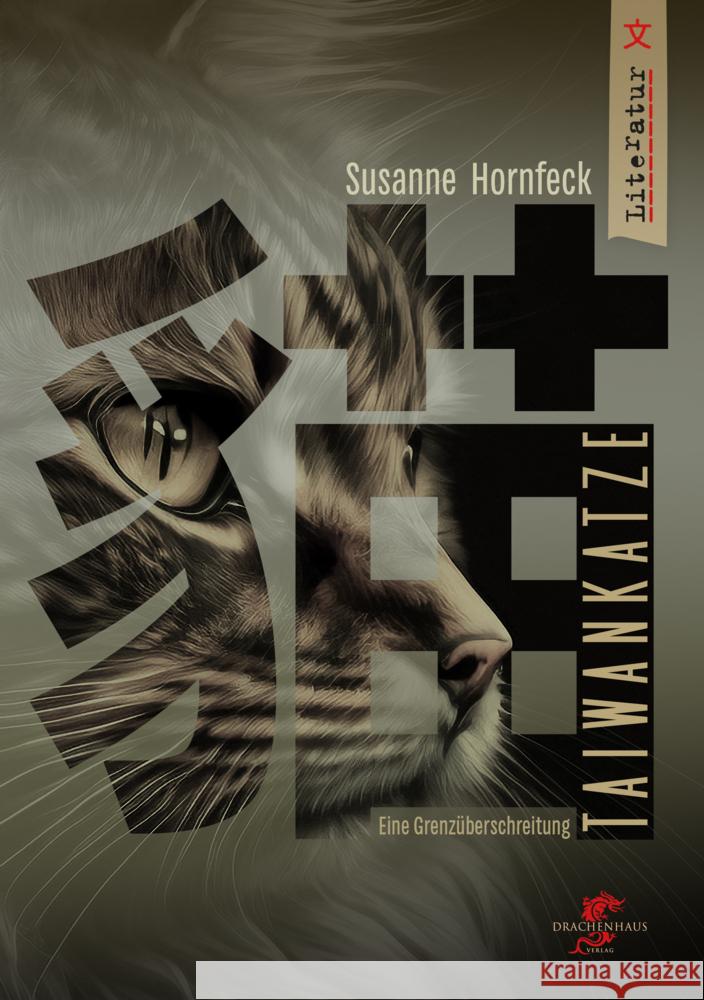 Taiwankatze Hornfeck, Susanne 9783943314724 Drachenhaus Verlag