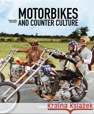 Motorbikes and Counter Culture Thevenet, Jean-Marc 9783943330274 Gingko Press