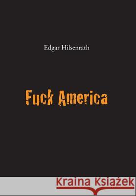 Fuck America: Bronsky's Confession Edgar Hilsenrath, Astrid Klocke 9783943334111 Owl of Minerva Press