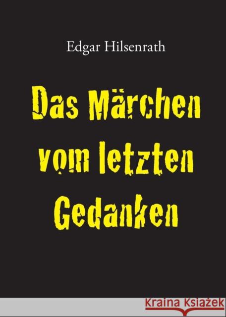 Das Marchen Vom Letzten Gedanken Edgar Hilsenrath 9783943334562