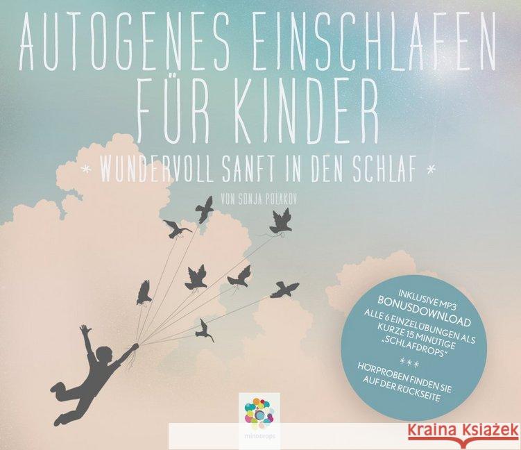Autogenes Einschlafen für Kinder, 1 Audio-CD : Wundervoll sanft in den Schlaf. Inkl. Bonus Downloads Polakov, Sonja 9783943396058