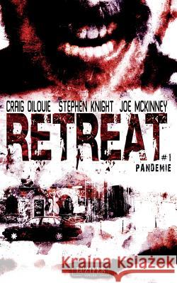 Retreat 1 - Pandemie: Thriller Craig Dilouie Katrin Fahnert 9783943408430 Luzifer Verlag