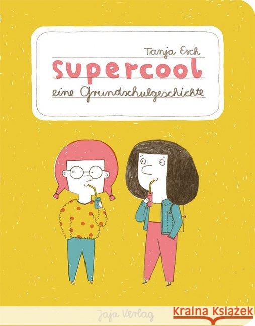 supercool : eine Grundschulgeschichte Esch, Tanja 9783943417821
