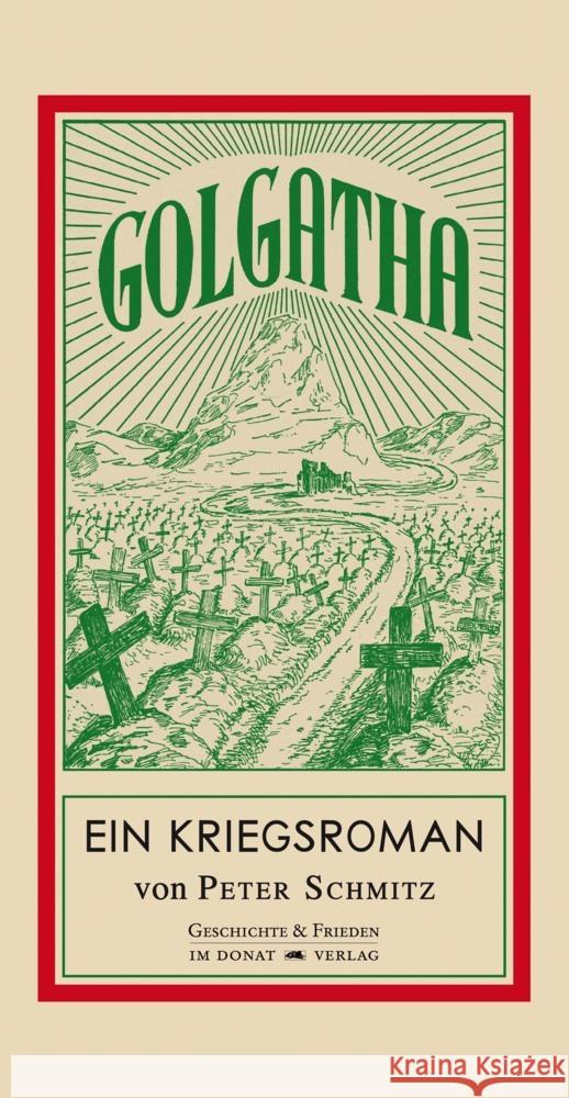 Golgatha : Ein Kriegsroman Schmitz, Peter 9783943425321