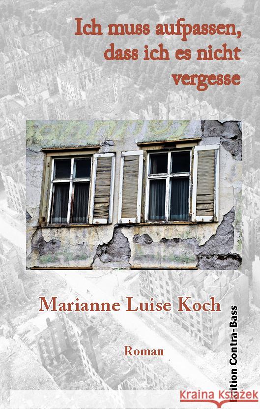 Ich muss aufpassen, dass ich es nicht vergesse Koch, Marianne Luise 9783943446654