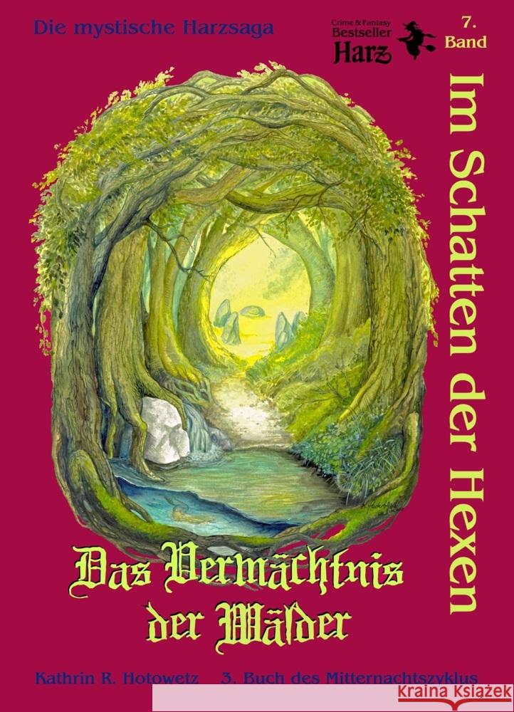 Im Schatten der Hexen, Das Vermächtnis der Wälder Hotowetz, Kathrin R. 9783943455779 Geistmühle Verlag