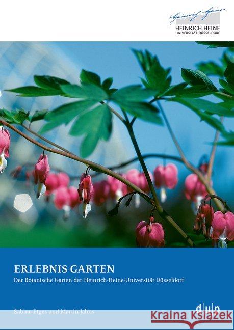 Erlebnis Garten: Der Botanische Garten Der Heinrich-Heine-Universität Düsseldorf Etges, Sabine 9783943460377