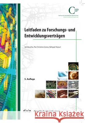 Leitfaden zu Forschungs- und Entwicklungsverträgen Busche Greve Hozuri, Jan Pia Christin 9783943460926 Düsseldorf University Press