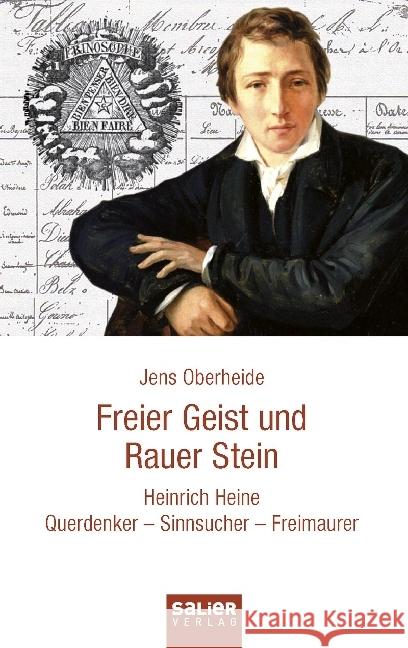 Freier Geist und Rauer Stein : Heinrich Heine. Querdenker - Sinnsucher - Freimaurer Oberheide, Jens 9783943539981 Salier Verlag