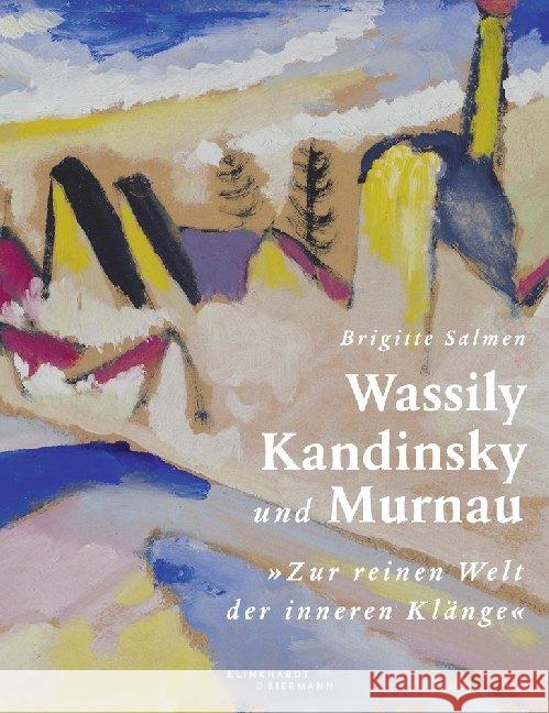 Wassily Kandinsky und Murnau : 