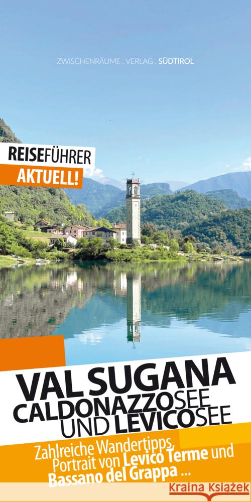 Valsugana Reiseführer - Caldonazzosee und Levicosee Hüther, Robert 9783943663358 Zwischenräume