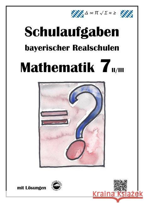 Mathematik 7 II/III - Schulaufgaben bayerischer Realschulen - mit Lösungen Arndt, Claus 9783943703283 Durchblicker Verlag