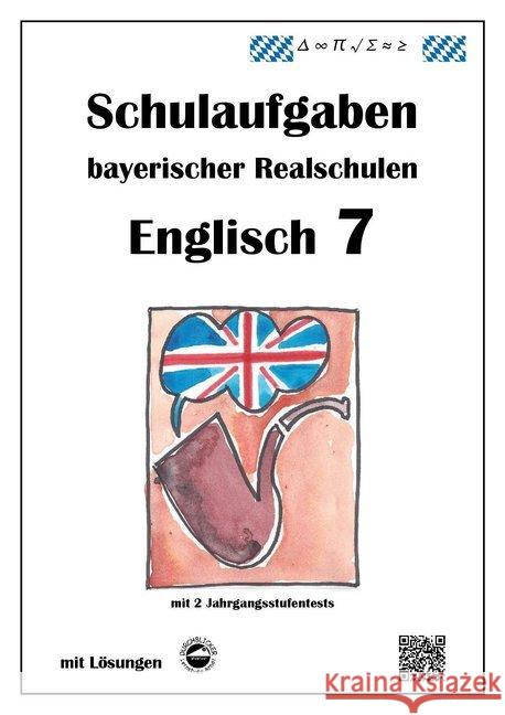 Englisch 7 - Schulaufgaben bayerischer Realschulen - mit Lösungen Arndt, Monika 9783943703382