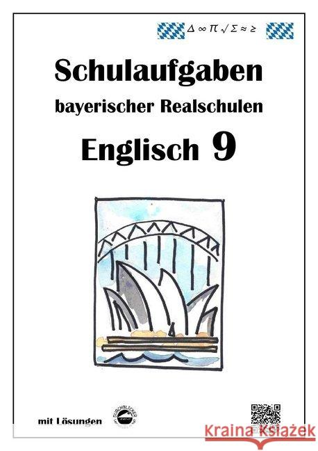 Englisch 9 - Schulaufgaben bayerischer Realschulen - mit Lösungen Arndt, Monika 9783943703405