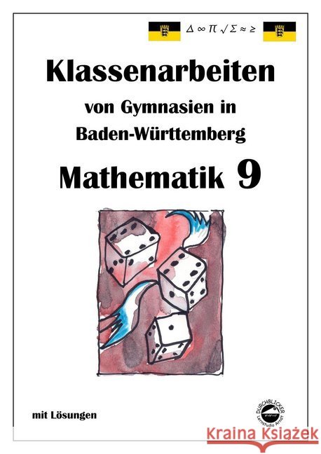 Mathematik 9, Klassenarbeiten von Gymnasien in Baden-Württemberg mit Lösungen Arndt, Claus 9783943703542 Durchblicker Verlag