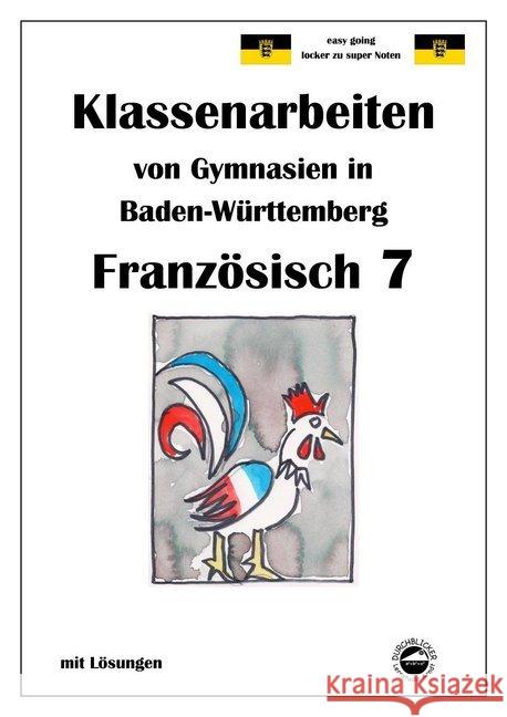 Französisch 7 (nach À plus! 2) Klassenarbeiten von Gymnasien in Baden-Württemberg Arndt, Monika 9783943703658