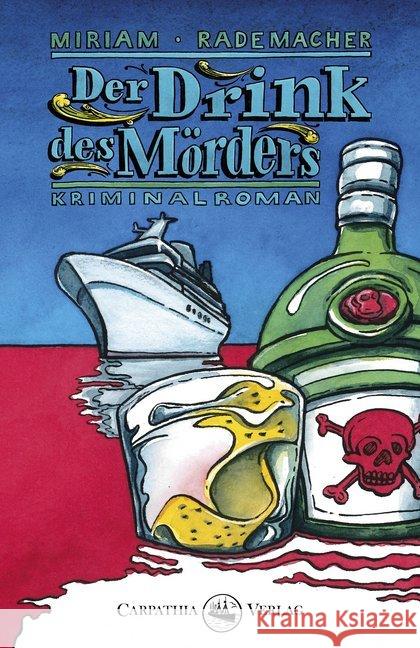 Der Drink des Mörders : Kriminalroman Rademacher, Miriam 9783943709209