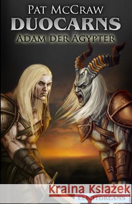 Duocarns - Adam der Aegypter Nagy, Norbert 9783943764024 Elicit Dreams