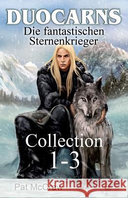 Duocarns - Die fantastischen Sternenkrieger: Collection 1-3 McCraw, Pat 9783943764529