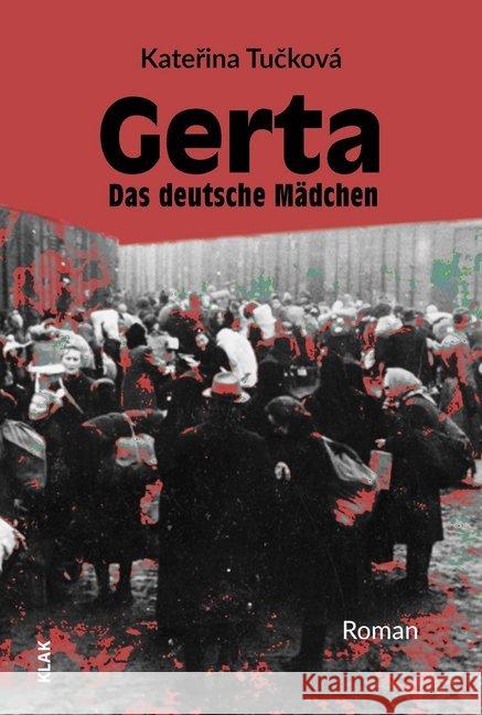 Gerta. Das deutsche Mädchen : Roman Tucková, Katerina 9783943767971