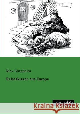 Reiseskizzen Aus Europa Burgheim, Max 9783943850147 weitsuechtig