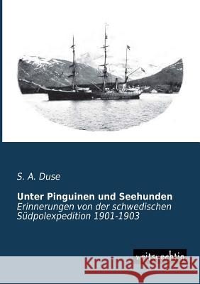 Unter Pinguinen Und Seehunden S. a. Duse 9783943850314 Weitsuechtig