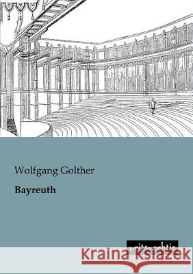 Bayreuth Golther, Wolfgang 9783943850499