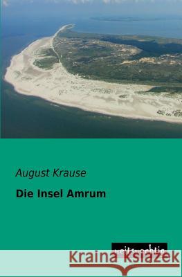 Die Insel Amrum August Wilhelm Ferdinand Krause 9783943850642 Weitsuechtig