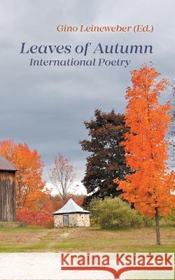 Leaves of Autumn: International Poetry Gino Leineweber 9783943863765