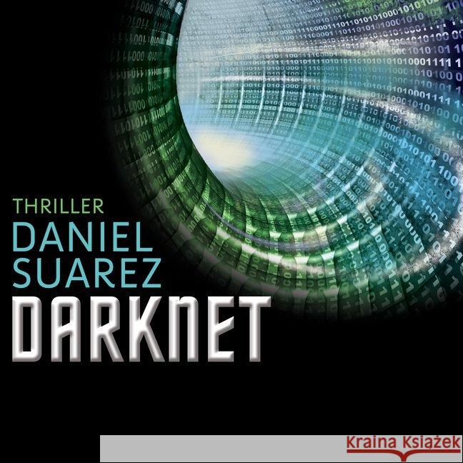 Darknet, MP3-CD : Ungekürzte Ausgabe, Lesung Suarez, Daniel 9783943864427