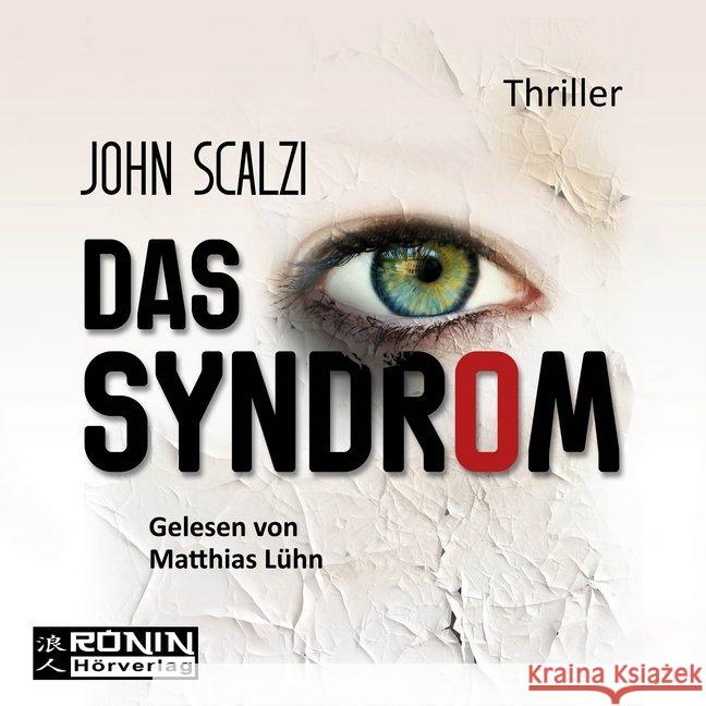 Das Syndrom, 2 MP3-CDs : Ungekürzte Ausgabe, Lesung Scalzi, John 9783943864786 Ronin Hörverlag