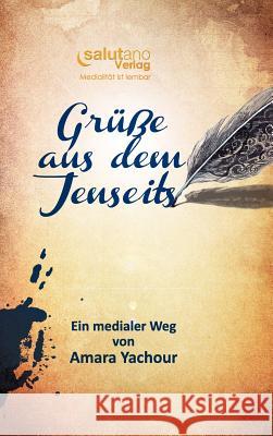 Grüße aus dem Jenseits Yachour, Amara 9783943878028 Tredition Gmbh